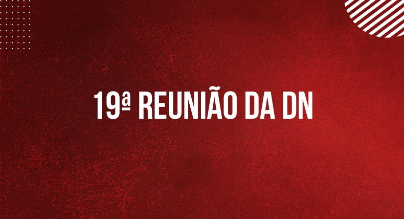 DN se reunirá no dia 29 de julho, em Brasília-DF