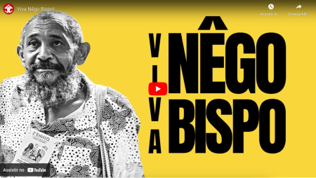 Nêgo Bispo, sempre presente!