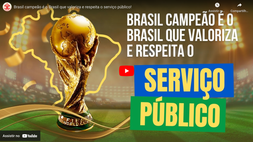 Brasil campeão é o Brasil que valoriza e respeita o serviço público!