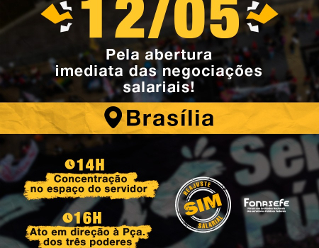 Pela abertura imediata das negociações salariais: ato em Brasília-DF em 12/05!
